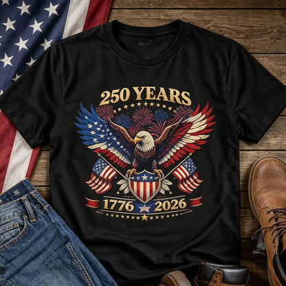 250 Years American 1776 2026 250th 4th July Independence Day T-Shirt